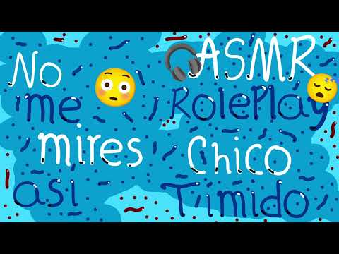 ASMR Roleplay |Chico tímido | M4F |