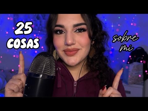 ASMR 25 COSAS SOBRE MI 💕