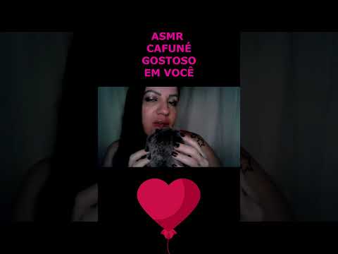 ASMR-SHORTS CAFUNÉ GOSTOSO EM VOCÊ #rumo2k #shortsvideo #shorts_ #shortsviral