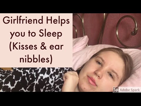 ASMR - Girlfriend Puts You To Sleep (Kissing & ear nibbles)