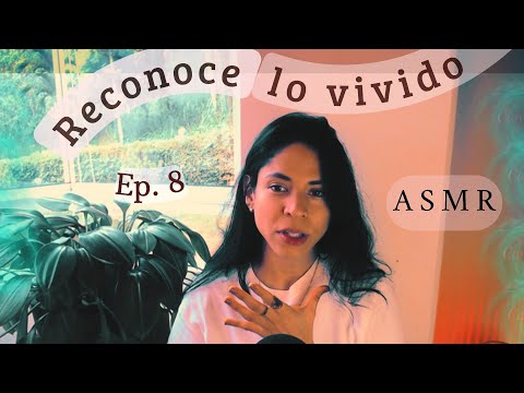 Recordando cuándo y donde viviste tu historia Ep. 8 Guía para recordar- #softspoken ASMR PSICOLÓGICO