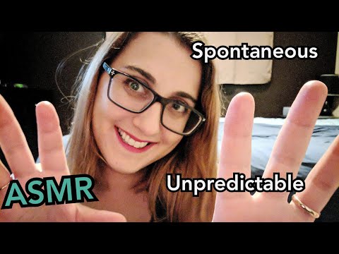 10000% Fast, Unpredictable, Spontaneous ASMR