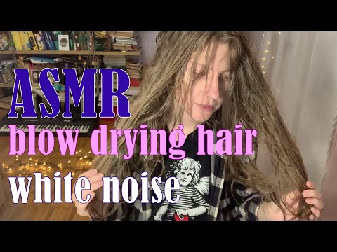 Blow Drying My Hair ASMR