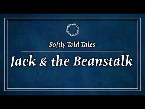 ASMR | Jack & The Beanstalk ♢ Softly Told Tales for Relaxation & Sleep