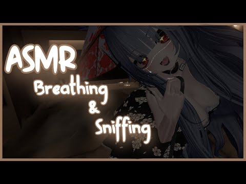ASMR︱Breathing & Sniffing!
