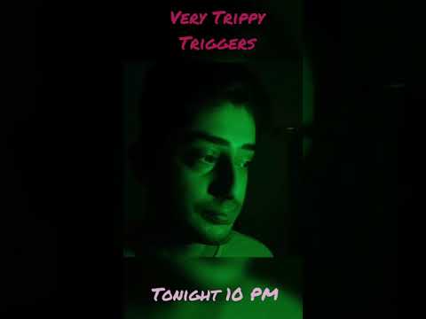 Very Trippy Triggers (Preview) ASMR