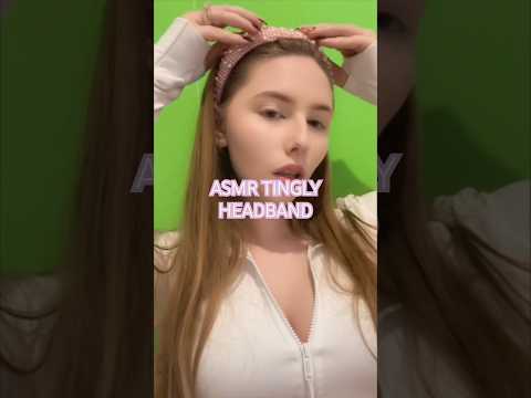 ASMR TINGLY HEADBAND #asmrsounds #asmrvideos #asmrcommunity #asmrsound