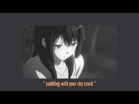 asmr Cuddling with your shy crush [spending the night with your shy crush part 2] [rain] [wholesome]