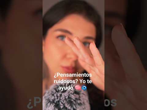 ¿Pensamientos ruidosos? Yo te ayudo 🧠🌀 #asmr #shorts
