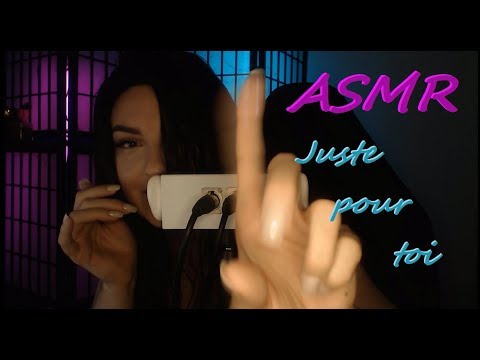 ASMR - Juste pour toi...