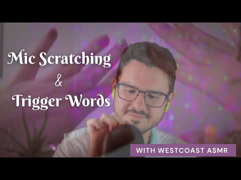 [ASMR Collab] Mic Scratching & Trigger Words w/ Westcoast ASMR