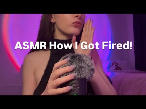 My First ASMR Video + StoryTime: How I Got Fired!