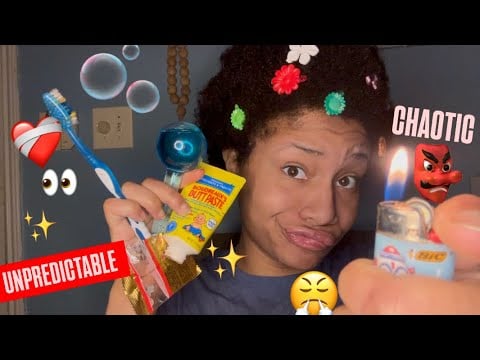 ASMR - CHAOTICALLY UNPREDICTABLY UNEXPECTED