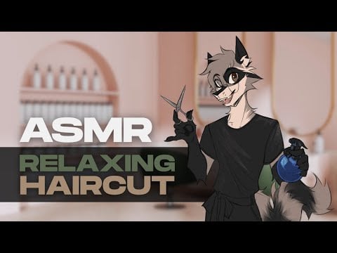 [Furry ASMR] Relaxing Haircut ✂️ | Soothing Wash, Face Massage & Scissor Sounds
