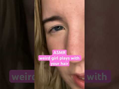 playing hide and seek but the weird girl is playing with your hair ASMR #asmr #personalattention