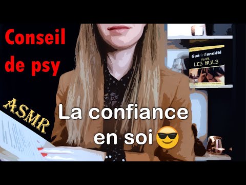[ASMR français] Conseil de Psy #1 - La confiance en soi