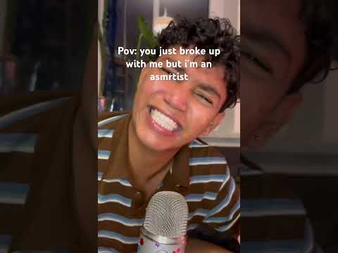 Pov: ASMR you just broke up with me but i'm an asmrtist #asmr #funny #pov