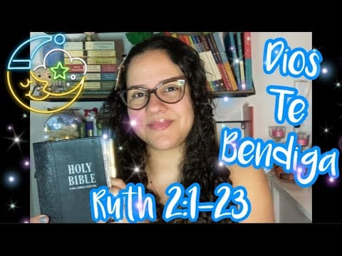 ASMR Cristiano: Lectura De La Biblia “Ruth 2:1-23” Con Omy