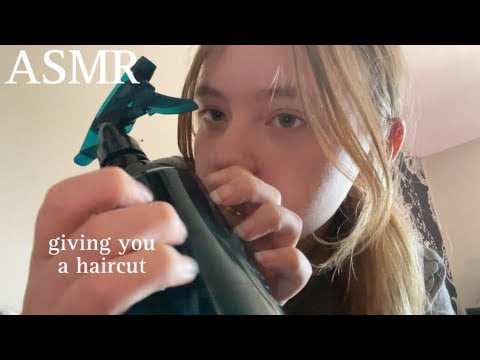 ASMR giving you a haircut!