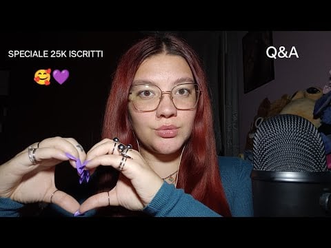 SPECIALE 25K ISCRITTI (Q&A Rispondo alle vostre domande) 😴💜 | ASMR ITA