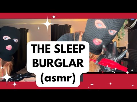 THE SLEEP BURGLAR (ASMR w/gloves) 🖤✨