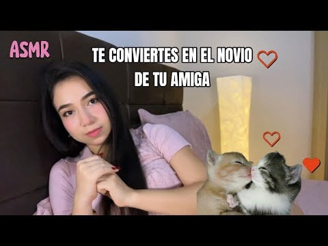 ASMR | TE CONVIERTES EN NOVIO DE TU MEJOR AMIGA