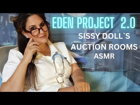 ASMR THE EDEN PROJECT IS BACK ,  get ready for the new sissy dolls  . perfect for breading