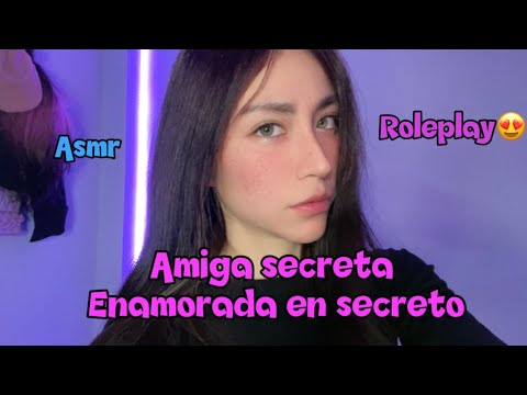 Amiga secreta enamorada en secreto😍RoleplayASMR