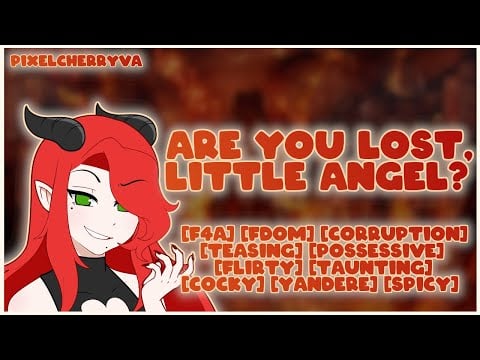 [F4A] Demoness Claims You [Angel Listener] [FDom] [Corrupt] [Teasing] [Flirty] [Yandere] [Spicy]