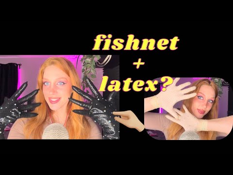 FISHNET + LATEX GLOVES??? (ASMR) 👀 ✨