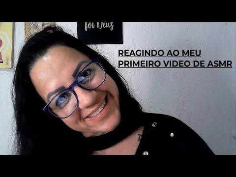 ASMR-REAGINDO AO MEU PRIMEIRO VIDEO DE ASMR #asmr