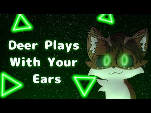 [Furry ASMR] Deer Toys And Plays With Your Ears