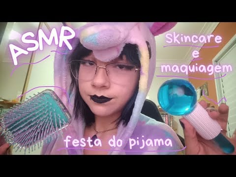 ASMR SKINCARE e MAQUIAGEM na festa do pijama 💄🦄 (personal attention)