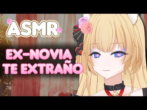 Tu EX-NOVIA quiere VOLVER CONTIGO 💗 Roleplay ASMR Novia, Susurros suaves con Vtuber [ESPAÑOL]