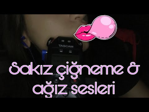 TÜRKÇE ASMR || SAKIZ ÇİĞNEME & AĞIZ SESLERİ