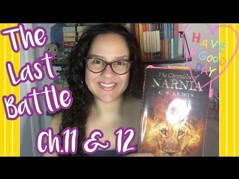 ASMR Reading Of “The Last Battle” (By: C.S. Lewis) Ch.11 & 12 With OMY