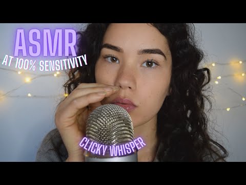 ASMR CLICKY WHISPER RAMBLE AT 100% SENSITIVITY