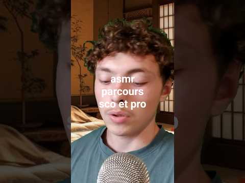 asmr parcours scolaire et professionnel