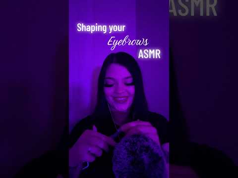 Shaping your Eyebrows ASMR ￼ #tingles #visualtingle #triggersforsleep #mouthsounds #mouthwhisper