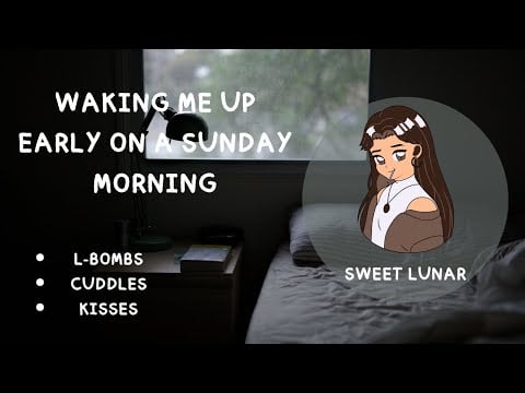 [ASMR] [F4A] Waking Your GF Early On A Sunday [Cuddles] [Sleep Aid]