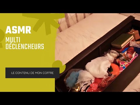 Asmr Français, multi déclencheur  je te montre le contenu de mon coffre.