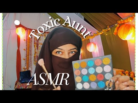 ASMR(hindi)-Toxic 💀🇮🇳INDIAN AUNT doing your Party makeup ASMR w/SUBTITLES