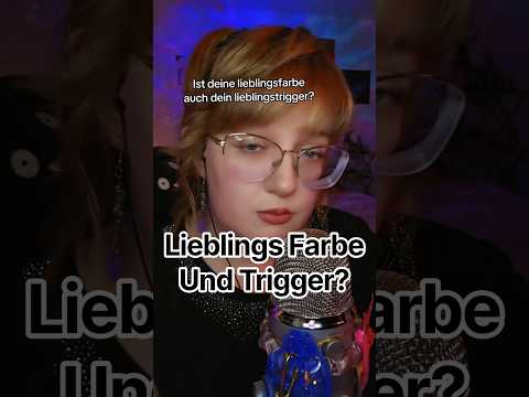 Lieblingsfarbe auch Lieblings Trigger? #asmrvideo #asmrcontent #asmrtriggers