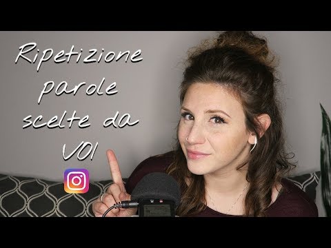 ASMR ITA | RIPETO in whispering PAROLE TRIGGEROSE scelte da VOI ( e tanti triggers)!!!!😍