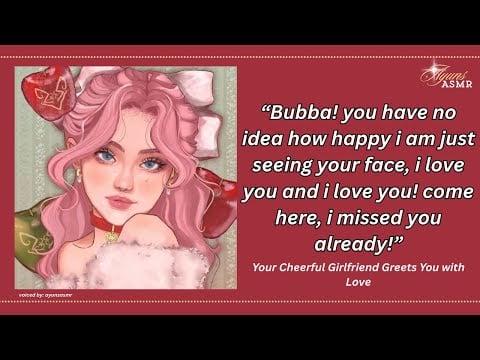 your cheerful girlfriend greets you with more love! [TOO POWERFUL] [giggly] [cuddling] [i love you!]