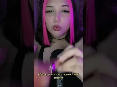 POV: AQUELE ASMR SUSPEITO