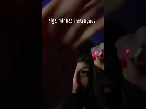 ASMR Siga Minhas Instruções 😴✨ Você Vai Relaxar Sem Perceber #shortsasmr #shorts