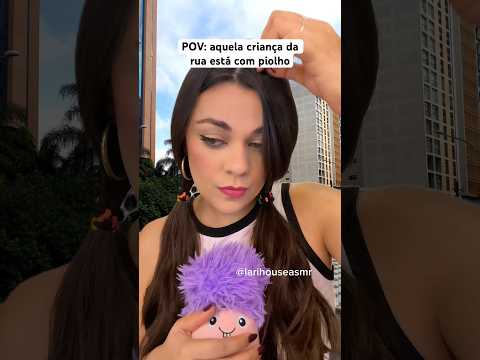 POV: aquela criança da rua está com piolho #shorts #asmr #humor