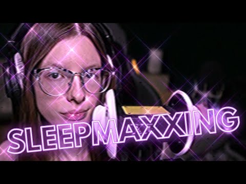 ASMR Improve your Sleep with SLEEPMAXXING