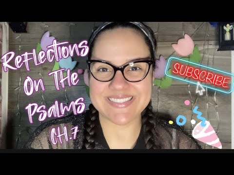 ASMR READING OF “REFLECTIONS ON THE PSALMS” CH.7 WITH OMY #7